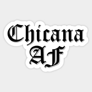 Chicana AF Sticker